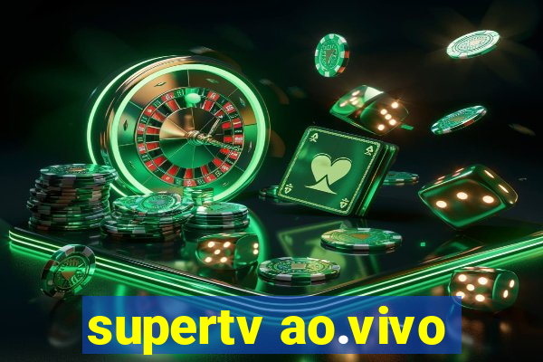 supertv ao.vivo